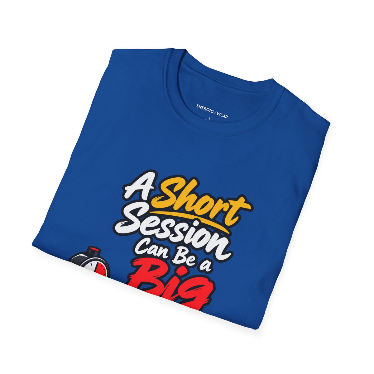 Graphic fitness T-shirt featuring the "A Short Session Can Be a Big Decision" design.