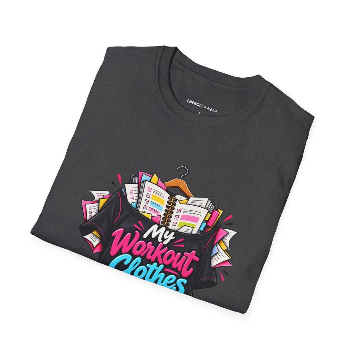 Graphic fitness T-shirt featuring the "My Workout Clothes Have More Plans Than I Do" design.