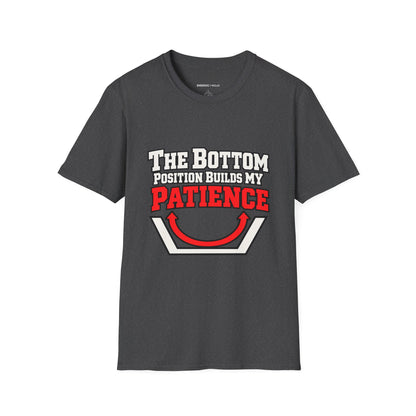 Graphic fitness T-shirt featuring the "The Bottom Position Builds My Patience" design.