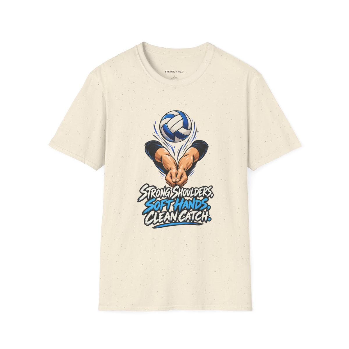 Strong Shoulders Soft Hands Clean Catch T-Shirt