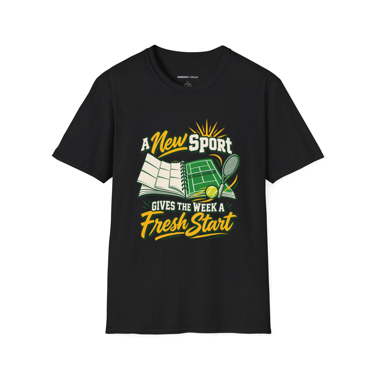 A New Sport Gives the Week a Fresh Start T-Shirt