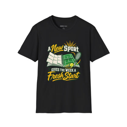 A New Sport Gives the Week a Fresh Start T-Shirt