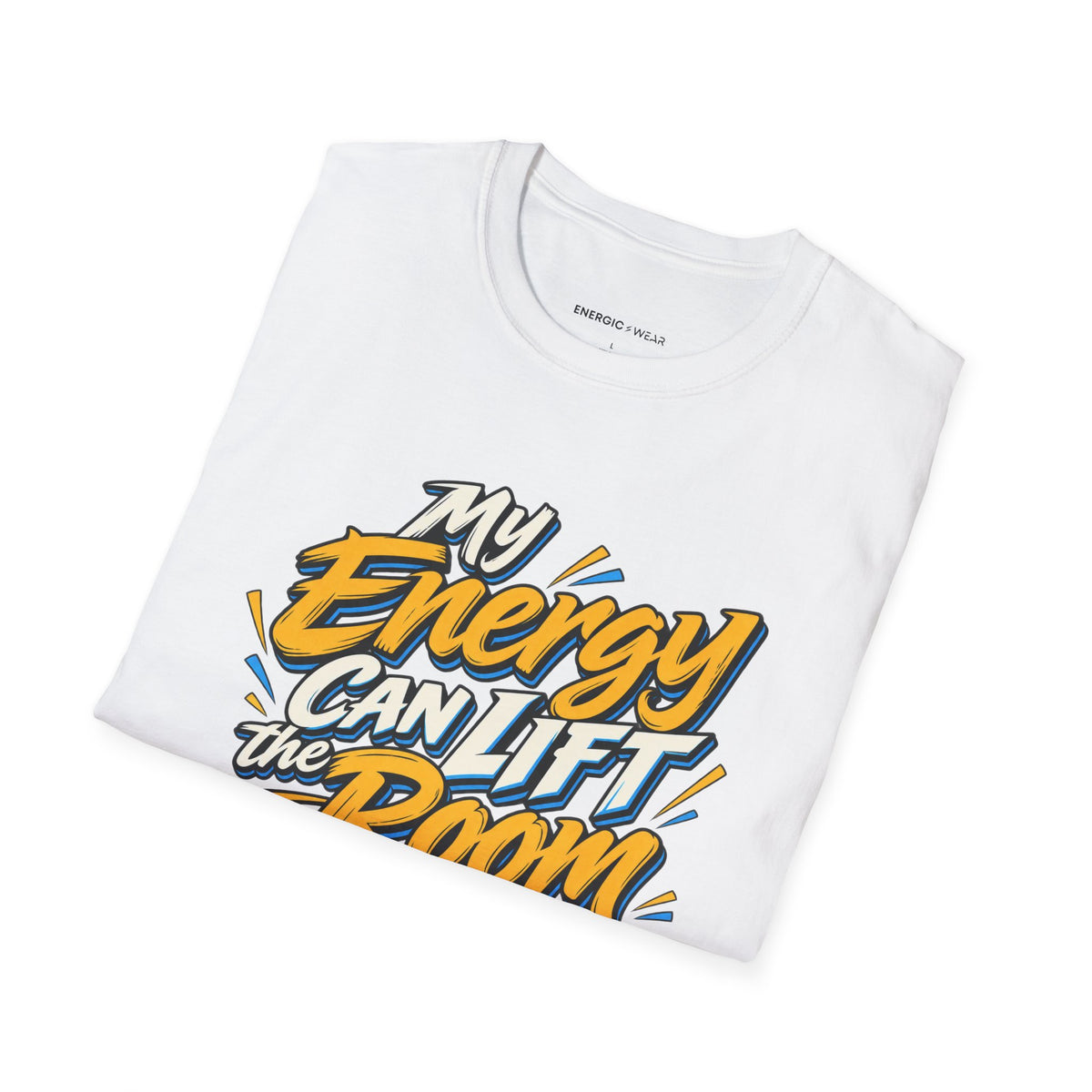 Graphic fitness T-shirt featuring the "My Energy Can Lift the Room" design.