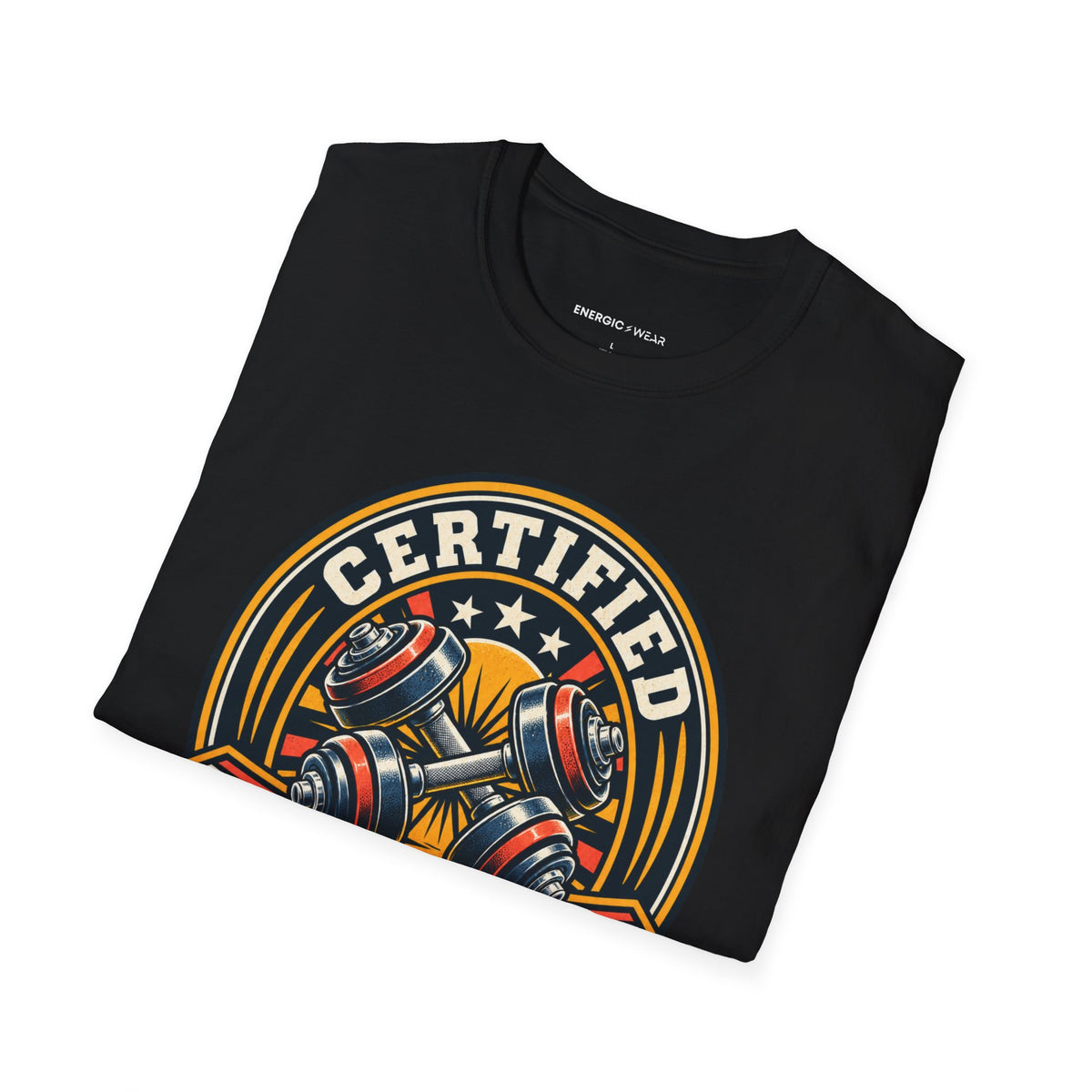Graphic fitness T-shirt featuring the "Certified to Show Up" design.