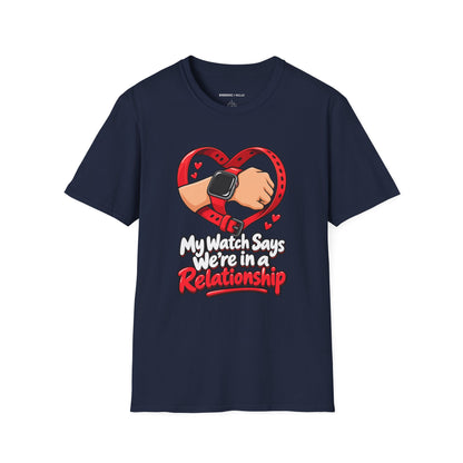 Graphic fitness T-shirt featuring the "My Watch Says We're in a Relationship" design.