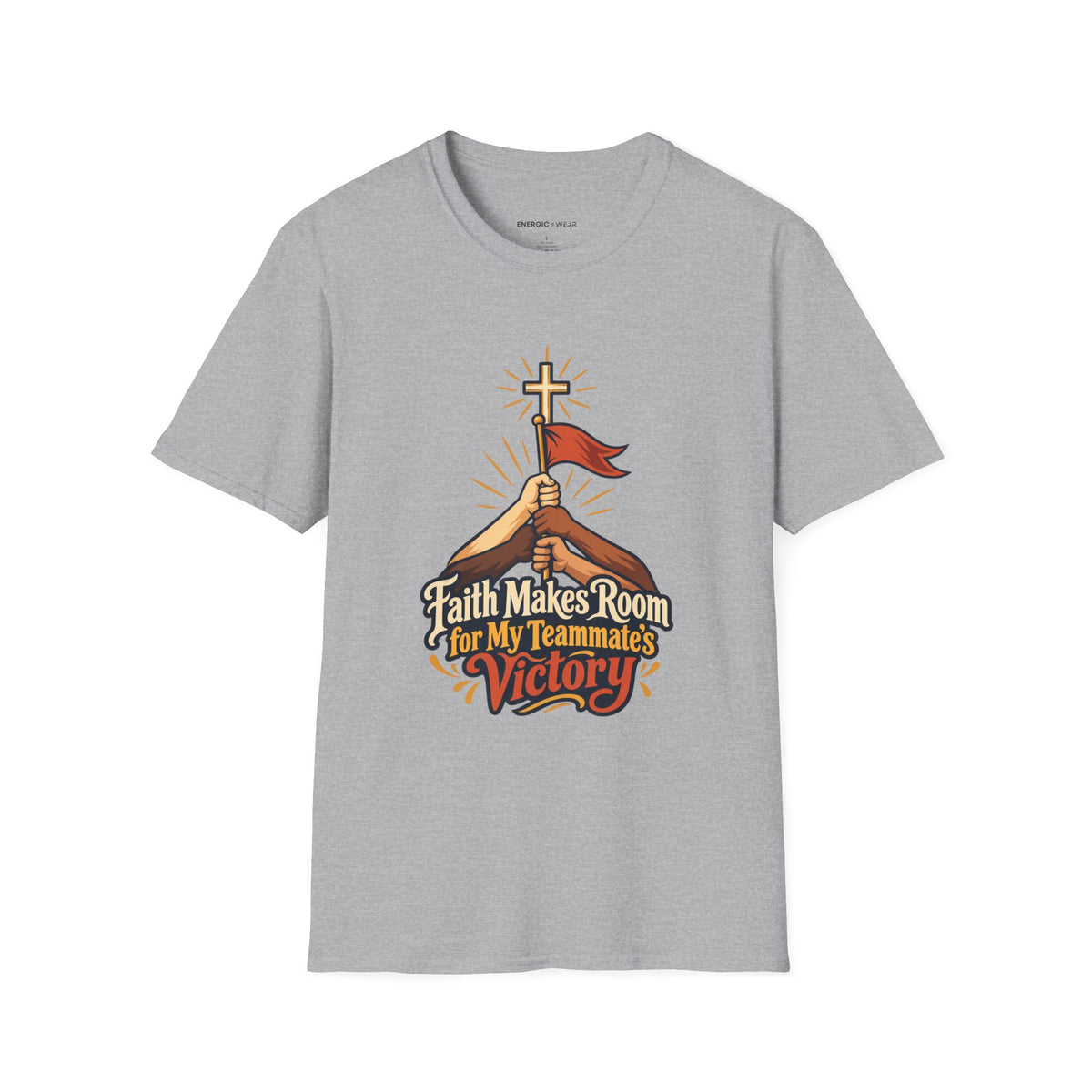 Graphic fitness T-shirt featuring the "Faith Makes Room for My Teammate S Victory" design.