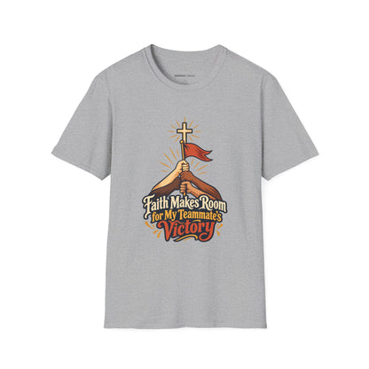 Graphic fitness T-shirt featuring the "Faith Makes Room for My Teammate S Victory" design.