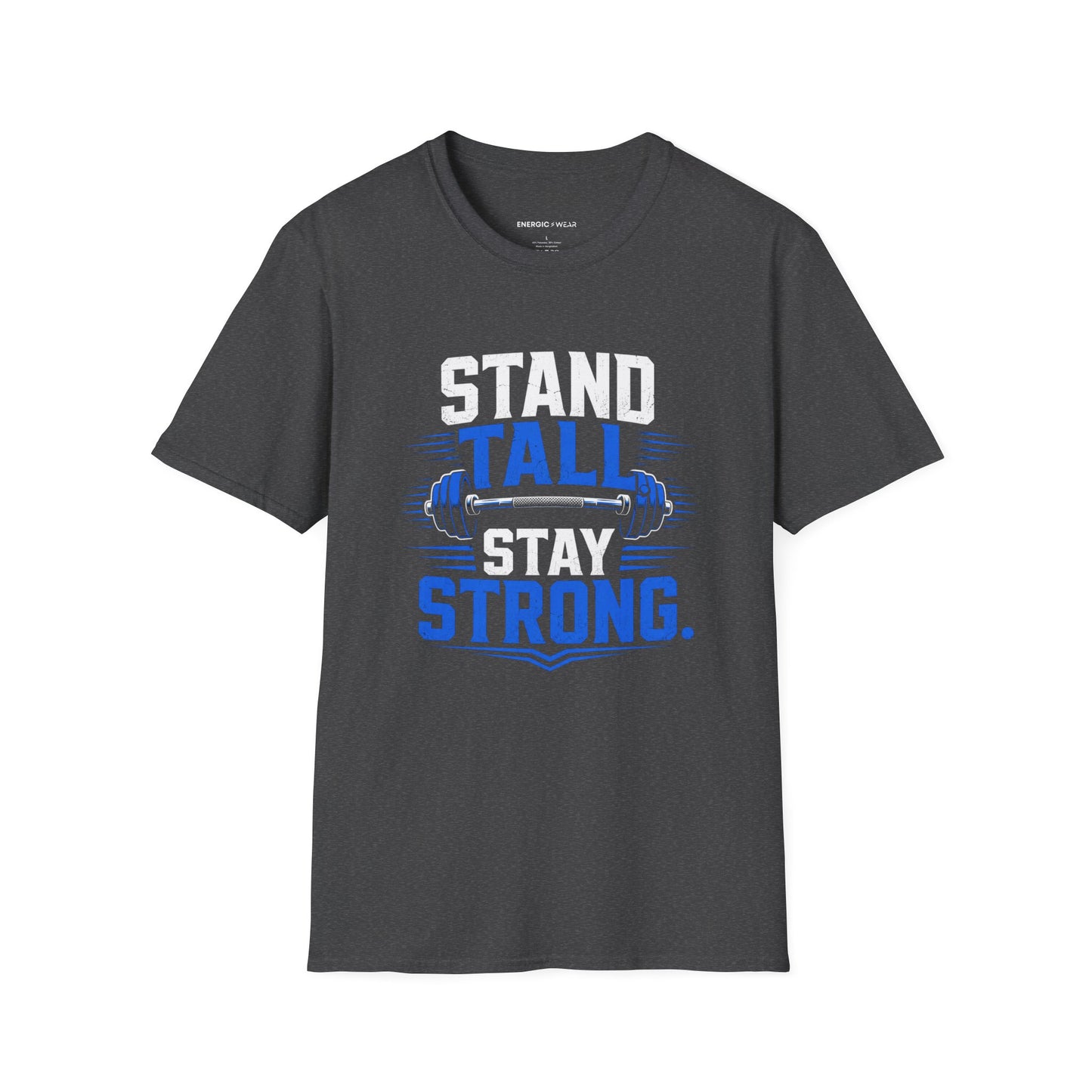 Stand Tall, Stay Strong T-Shirt