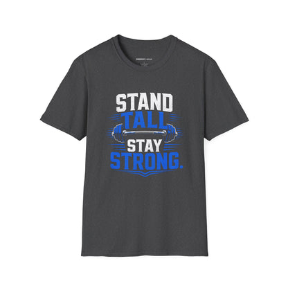 Stand Tall, Stay Strong T-Shirt