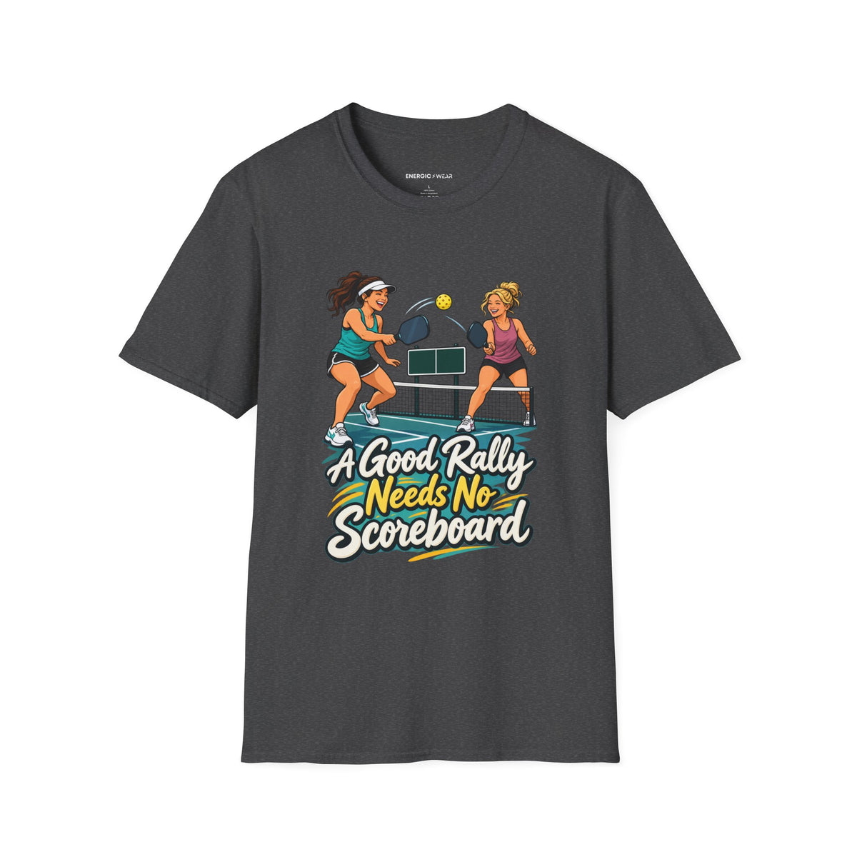 A Good Rally Needs No Scoreboard T-Shirt