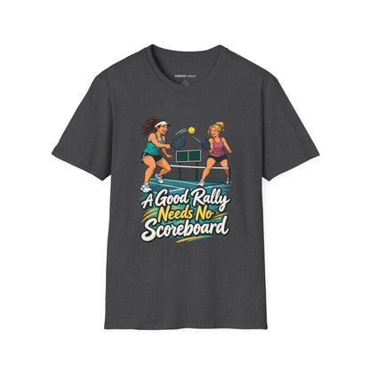 A Good Rally Needs No Scoreboard T-Shirt
