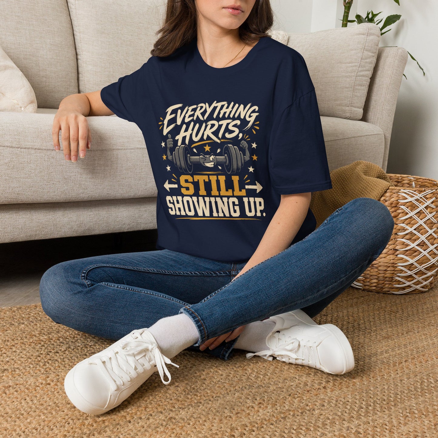 Everything Hurts, Still Showing Up T-Shirt