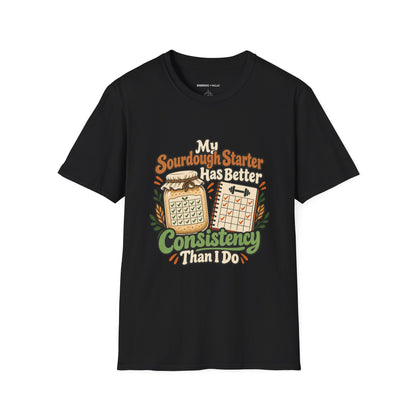 Graphic fitness T-shirt featuring the "My Sourdough Starter Has Better Consistency Than I Do" design.