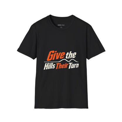 Graphic fitness T-shirt featuring the "Give the Hills Their Turn" design.