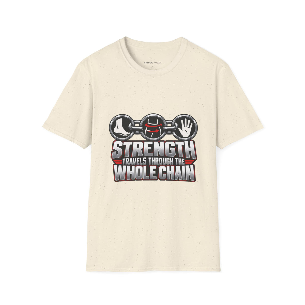 Graphic fitness T-shirt featuring the "Strength Travels Through the Whole Chain" design.