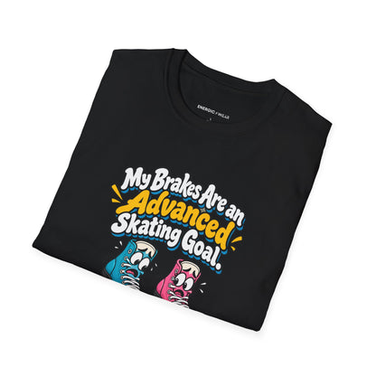 My Brakes Are an Advanced Skating Goal T-Shirt