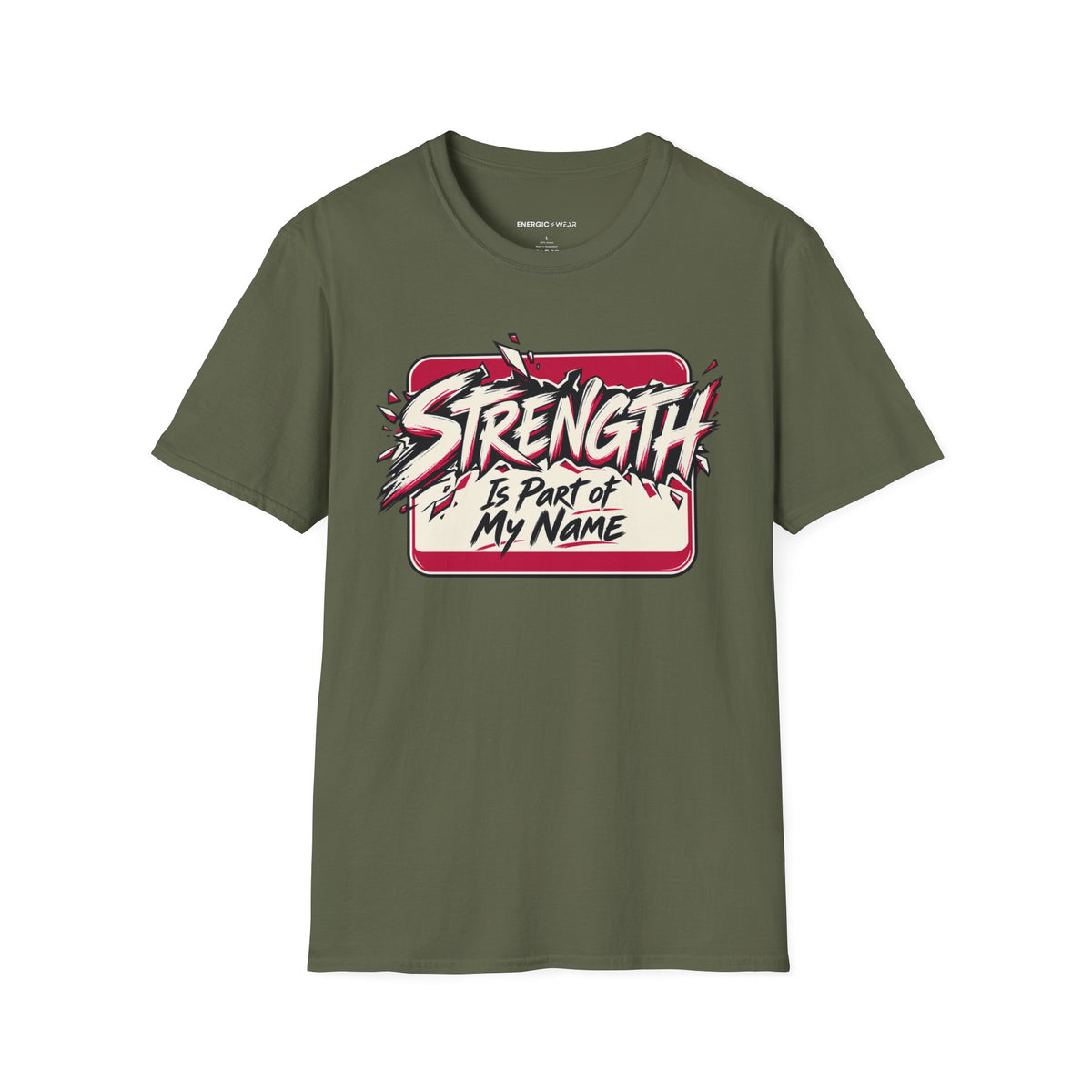 Graphic fitness T-shirt featuring the "Strength Is Part of My Name" design.
