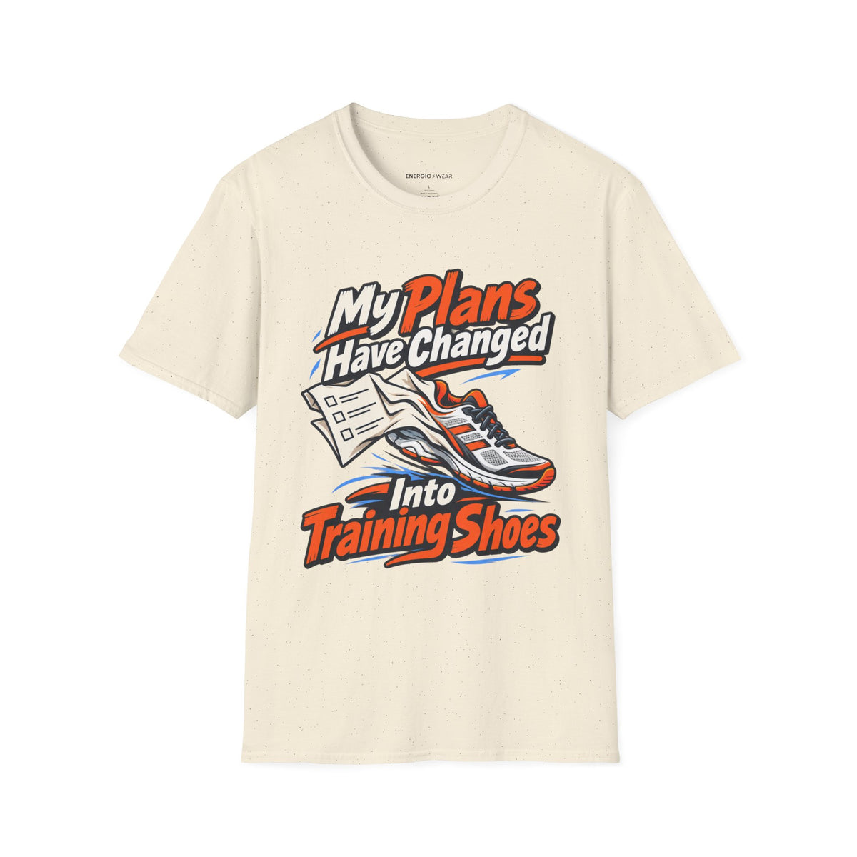 Graphic fitness T-shirt featuring the "My Plans Have Changed Into Training Shoes" design.