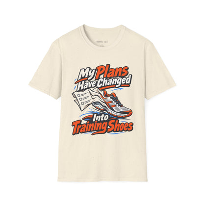 Graphic fitness T-shirt featuring the "My Plans Have Changed Into Training Shoes" design.