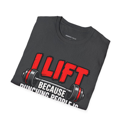 Graphic fitness T-shirt featuring the "I Lift Because Punching People Is Frowned Upon" design.
