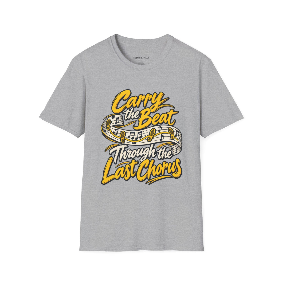 Graphic fitness T-shirt featuring the "Carry the Beat Through the Last Chorus" design.