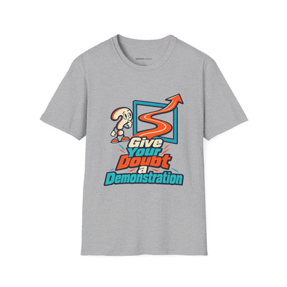 Graphic fitness T-shirt featuring the "Give Your Doubt a Demonstration" design.