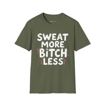 Sweat More Bitch Less! TShirt – Funny Gym Workout Tee