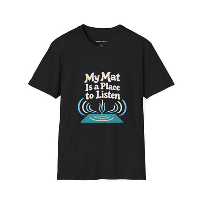 Graphic fitness T-shirt featuring the "My Mat Is a Place to Listen" design.