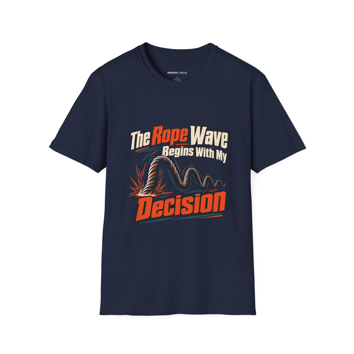 Graphic fitness T-shirt featuring the "The Rope Wave Begins with My Decision" design.