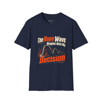Graphic fitness T-shirt featuring the "The Rope Wave Begins with My Decision" design.