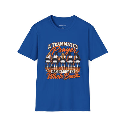 A Teammates Prayer Can Carry the Whole Bench T-Shirt