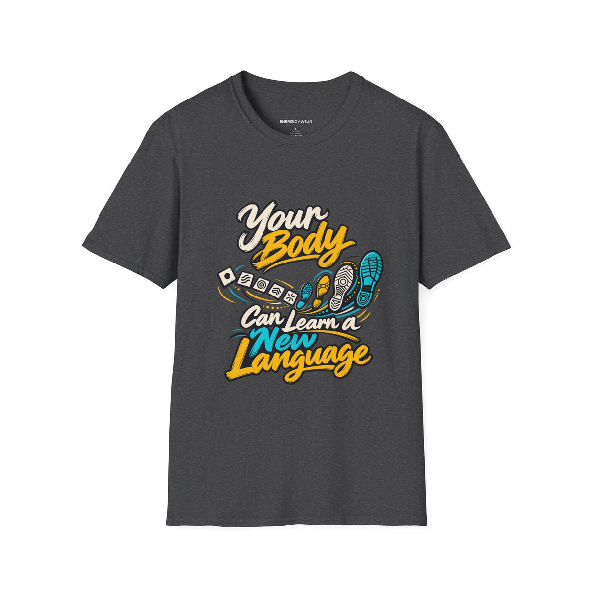 Graphic fitness T-shirt featuring the "Your Body Can Learn a New Language" design.