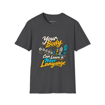 Graphic fitness T-shirt featuring the "Your Body Can Learn a New Language" design.