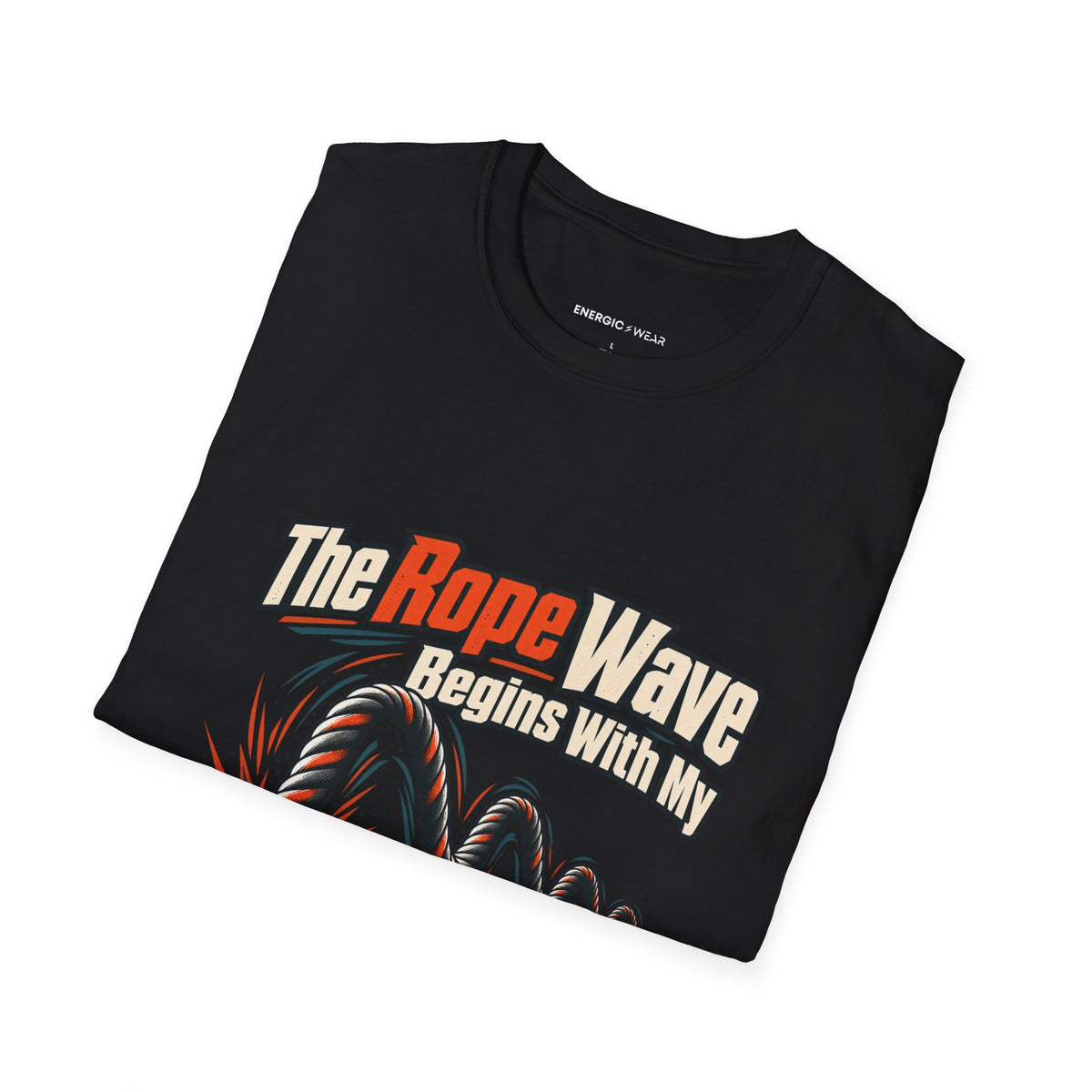 Graphic fitness T-shirt featuring the "The Rope Wave Begins with My Decision" design.