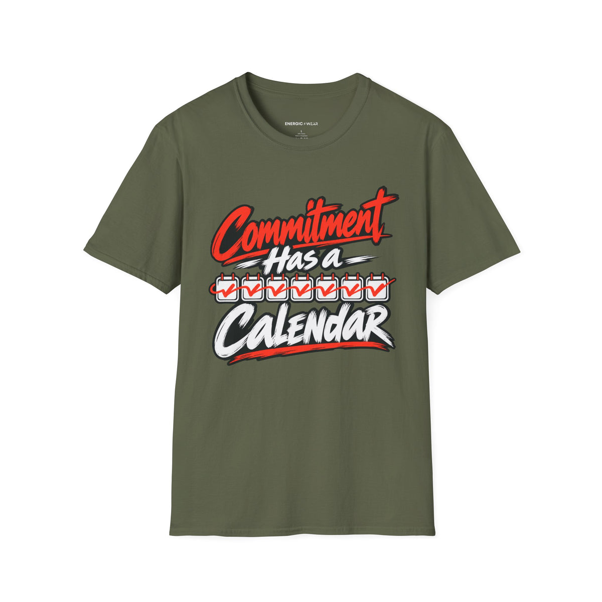 Graphic fitness T-shirt featuring the "Commitment Has a Calendar" design.