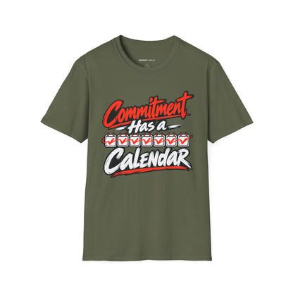 Graphic fitness T-shirt featuring the "Commitment Has a Calendar" design.