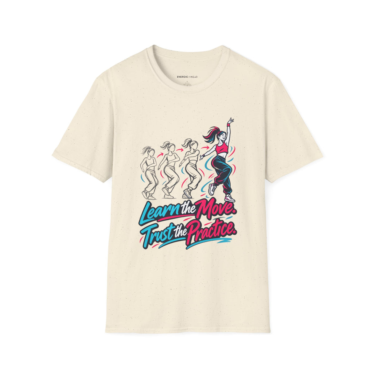 Graphic fitness T-shirt featuring the "Learn the Move, Trust the Practice" design.