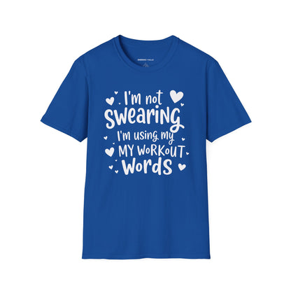 Im Not Swearing Im Using My Workout Words! Funny Fitness Tee