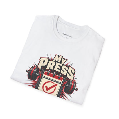 Graphic fitness T-shirt featuring the "My Press Has a Standing Appointment" design.
