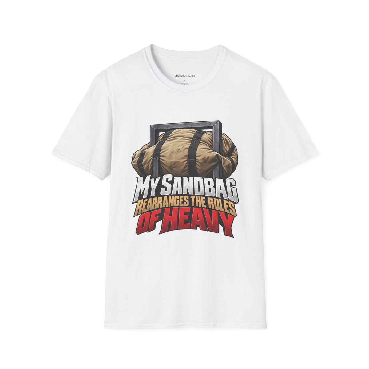 Graphic fitness T-shirt featuring the "My Sandbag Rearranges the Rules of Heavy" design.