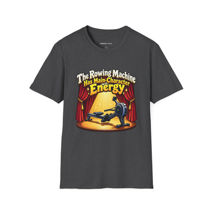 Graphic fitness T-shirt featuring the "The Rowing Machine Has Main-Character Energy" design.