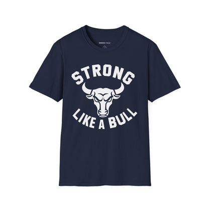 Strong Like A Bull! TShirt – Motivational Tee