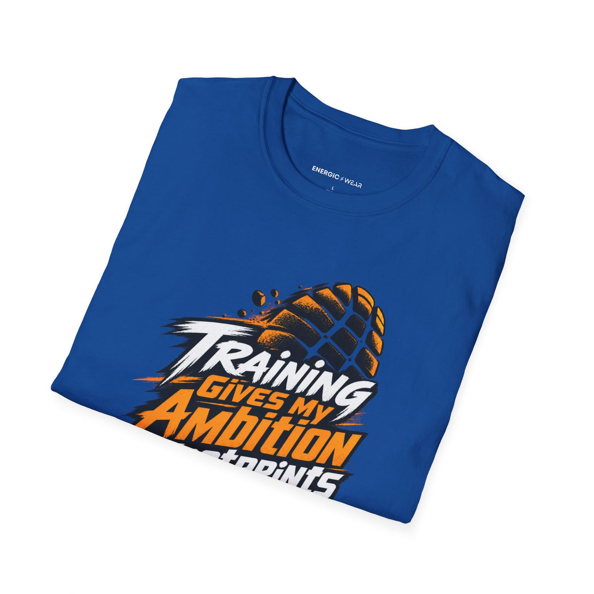 Graphic fitness T-shirt featuring the "Training Gives My Ambition Footprints" design.