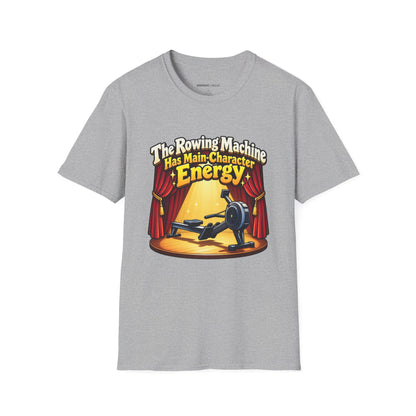 Graphic fitness T-shirt featuring the "The Rowing Machine Has Main-Character Energy" design.