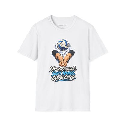 Strong Shoulders Soft Hands Clean Catch T-Shirt