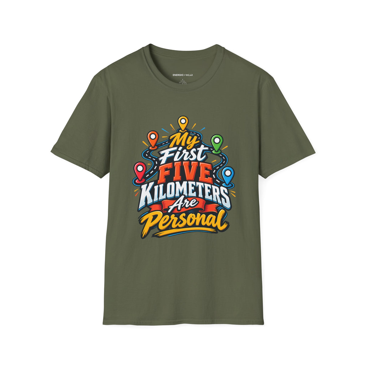 Graphic fitness T-shirt featuring the "My First Five Kilometers Are Personal" design.