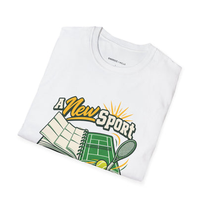 A New Sport Gives the Week a Fresh Start T-Shirt