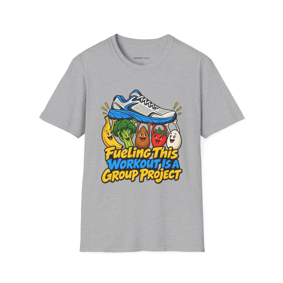 Graphic fitness T-shirt featuring the "Fueling This Workout Is a Group Project" design.