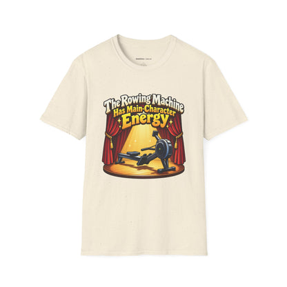 Graphic fitness T-shirt featuring the "The Rowing Machine Has Main-Character Energy" design.