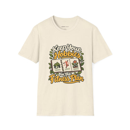 Graphic fitness T-shirt featuring the "Keep Your Hobbies in the Fitness Plan" design.